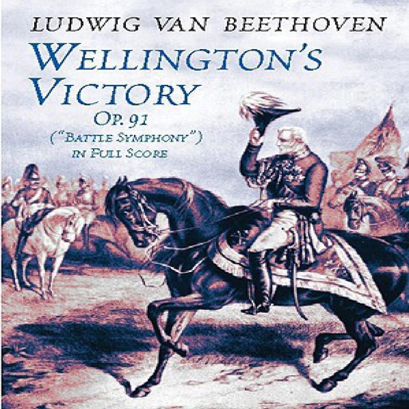 《Wellington's Victory, Op.91, 贝多芬《惠灵顿